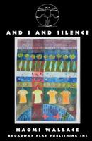 And I and Silence 0881455709 Book Cover