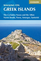 Walking on the Greek Islands: The Cyclades: Naxos and the 50km Naxos Strada, Paros, Amorgos, Santorini 1786310090 Book Cover