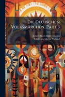 Die Deutschen Volksmärchen, Part 3... 1249959470 Book Cover