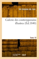 Galerie des contemporains illustres. Tome 10 241800564X Book Cover