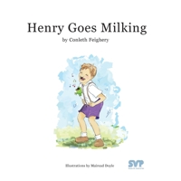 Henry Goes Milking (Henry and Conor Adventures) 1915502691 Book Cover