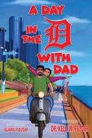 A Day in the D with Dad 1735045047 Book Cover