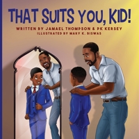 That Suits You, Kid 1644842998 Book Cover