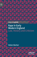 Rape in Early Modern England: Law, History and Criticism 3030826082 Book Cover