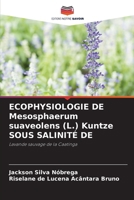 ECOPHYSIOLOGIE DE Mesosphaerum suaveolens (L.) Kuntze SOUS SALINITÉ DE (French Edition) 6207756304 Book Cover
