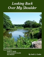 Looking Back Over My Shoulder 098089834X Book Cover