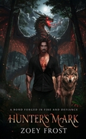Hunter's Mark: A Dark Fantasy Romance of Fated Bonds and Cursed Power B0GFY943NT Book Cover
