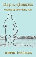 Olaf the Glorious: A Historical Story of the Viking Age 9358017066 Book Cover