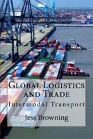 Global Logistics & Trade: Intermodal Transport 1533609713 Book Cover