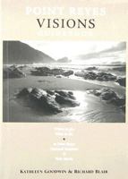Point Reyes Visions Guidebook: Where To Go, What To Do, In Point Reyes National Seashore & Its Environs 0967152720 Book Cover