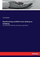 Naturforschung Und Bibel in Ihrer Stellung Zur Sch�pfung: Eine Empirischte Kritik Der Mosaischen Urgeschichte (Classic Reprint) 1272737926 Book Cover