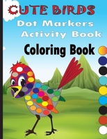 Dot Markers Activity Book: Dot Coloring Book For Toddlers, Ideal gift For Boys and Girls B093CKNCPW Book Cover