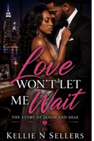 Love Won't Let Me Wait B08JDTRLPN Book Cover