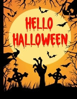 Hello Halloween: Halloween Connect the Dots, Word Searches, Mazes, Coloring Pages for Kids B08KJJYJQV Book Cover