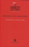 Freedom, Law and Justice: 50th Hamlyn Lectures 0421680806 Book Cover