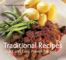 Traditional Recipes: Quick and Easy, Proven Recipes. General Editor, Gina Steer 1847864554 Book Cover
