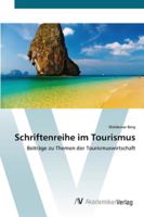 Schriftenreihe im Tourismus: Beiträge zu Themen der Tourismuswirtschaft 3639425855 Book Cover