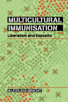 Multicultural Immunisation: Liberalism and Esposito 0748695397 Book Cover