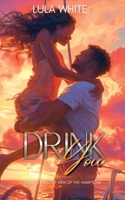 Drink You: Book 3 of Explore Men of the Hamptons 1959784064 Book Cover