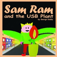 Sam Ram and the USB Plant 144570448X Book Cover