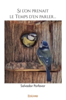 Si l'on prenait le temps d'en parler... (French Edition) 2414531665 Book Cover