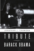 Tribute to Barack Obama 148347299X Book Cover