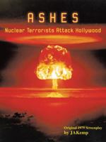 Ashes: Nuclear Terrorists Attack Hollywood 1553690907 Book Cover