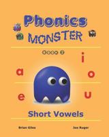 Phonics Monster - Book 2: Short Vowels 1441479368 Book Cover