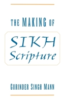 The Making of Sikh Scripture 0195130243 Book Cover