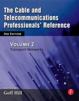 The Cable and Telecommunications Professionals' Reference: Transport Networks 0240807480 Book Cover