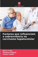 Factores que influenciam a sobrevivência no carcinoma hepatocelular (Portuguese Edition) 6204294628 Book Cover