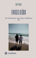 Ewiges Glück: Die Geheimnisse einer über 50-jährigen Ehe (German Edition) 3384030818 Book Cover