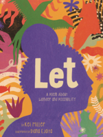 Let: A Poem about Wonder and Possibility B0GN6P16TB Book Cover