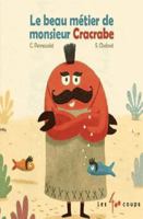 Le beau métier de monsieur Cracrabe 2895407061 Book Cover