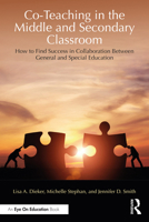 Co-Teaching in the Middle and Secondary Classroom: How to Find Success in Collaboration Between General and Special Education 1041029195 Book Cover
