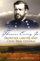 Thomas Ewing Jr.: Frontier Lawyer and Civil War General (Shades of Blue and Gray) 0826218067 Book Cover