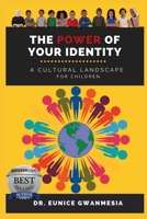 The Power of Your Identity: A Cultural Landscape For Children 195275691X Book Cover