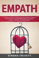Empath: A Survival Guide to Overcome Fear, Anxiety, Abusive Behavior by Stop Absorbing Negative Energy, Dodging Energy. B085KJS614 Book Cover
