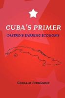 Cuba's Primer:  Castro's Earring Economy 0557065739 Book Cover