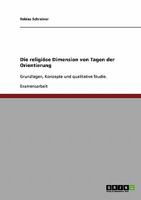 Die religi�se Dimension von Tagen der Orientierung: Grundlagen, Konzepte und qualitative Studie. 3638743535 Book Cover