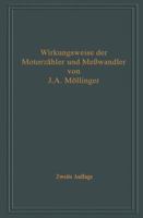 Wirkungsweise Der Motorzahler Und Messwandler Mit Besonderer Berucksichtigung Der Blind-, Misch- Und Scheinverbrauchsmessung: Fur Betriebsleiter Von Elektrizitatswerken, Zahlertechniker Und Studierend 3662389657 Book Cover