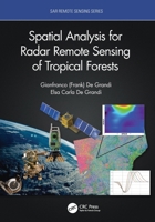 Spatial Analysis for Radar Remote Sensing of Tropical Forests 0367742667 Book Cover