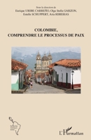 Colombie, comprendre le processus de paix (Recherches Amériques Latines) (French Edition) 2343135673 Book Cover