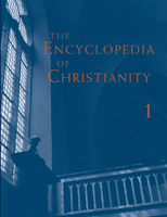 The Encyclopedia of Christianity 0802879993 Book Cover