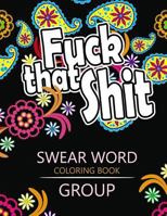 Swear Word coloring Book Group: Insult coloring book, Adult coloring books 1535021284 Book Cover