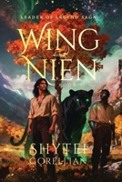 Wing & Nien: Leader of Legend Saga, Book 1 B09FC86K2R Book Cover
