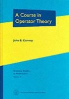 A Course in Operator Theory (Graduate Studies in Mathematics) 0821820656 Book Cover