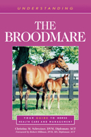 Understanding the Broodmare (The Horse Health Care Library Series) 1581500068 Book Cover