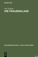 Die Frauenklage: Studien Zur Elegischen Verserzählung in Der Englischen Literatur Des Spätmittelalters Und Der Renaissance 3484421231 Book Cover