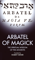 Arbatel of Magick: The spiritual Wisdom of the Ancients B083XVGBNH Book Cover